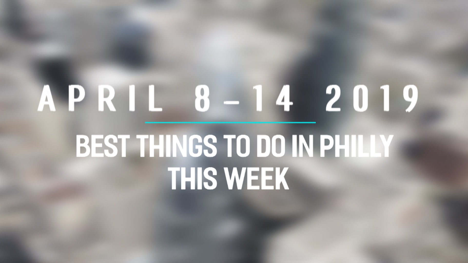 Can't miss things to do in Philly April 814th, 2019 Venue Bear